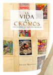 VIDA EN CROMOS, LA | 9788415296881 | MATESANZ, JAVIER | Llibreria Drac - Librería de Olot | Comprar libros en catalán y castellano online