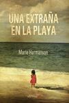 EXTRAÑA EN LA PLAYA, UNA | 9788416413034 | HERMANSON, MARIE | Llibreria Drac - Librería de Olot | Comprar libros en catalán y castellano online