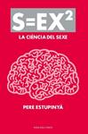CIENCIA DEL SEXE, LA       S:EX2 | 9788401388613 | ESTUPINYA, PERE | Llibreria Drac - Librería de Olot | Comprar libros en catalán y castellano online
