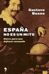 ESPAÑA NO ES UN MITO | 9788484604952 | BUENO, GUSTAVO | Llibreria Drac - Llibreria d'Olot | Comprar llibres en català i castellà online