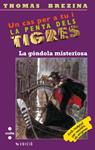 GONDOLA MISTERIOSA, LA. PENYA TIGRES | 9788482865430 | BREZINA, THOMAS | Llibreria Drac - Llibreria d'Olot | Comprar llibres en català i castellà online
