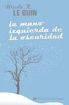 MANO IZQUIERDA DE LA OSCURIDAD, LA | 9788445077542 | LE GUIN, URSULA K. | Llibreria Drac - Librería de Olot | Comprar libros en catalán y castellano online