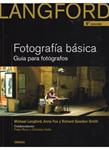 FOTOGRAFIA BASICA GUIA PARA FOTOGRAFOS | 9788428215527 | LANGFORD, MICHAEL : FOX, ANNA : SMITH, RICHARD SAW | Llibreria Drac - Librería de Olot | Comprar libros en catalán y castellano online
