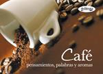 CAFE PENSAMIENTOS PALABRAS Y AROMAS | 9788415094067 | AAVV | Llibreria Drac - Librería de Olot | Comprar libros en catalán y castellano online