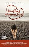 HUELLAS Y MANCHAS | 9788415577041 | SIERRA I FABRA, JORDI | Llibreria Drac - Llibreria d'Olot | Comprar llibres en català i castellà online
