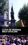 LLOCS DE MEMORIA DELS CATALANS | 9788484371236 | BALCELLS, ALBERT | Llibreria Drac - Llibreria d'Olot | Comprar llibres en català i castellà online