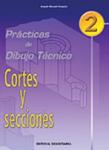 PRACTICAS DE DIBUJO TECNICO. Nº 2: CORTES Y SECCIONES | 9788470633164 | GONZALO, JOAQUÍN | Llibreria Drac - Librería de Olot | Comprar libros en catalán y castellano online