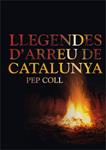 LLEGENDES D'ARREU DE CATALUNYA | 9788424643560 | COLL, PEP | Llibreria Drac - Librería de Olot | Comprar libros en catalán y castellano online