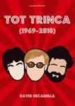TOT TRINCA (1969 2010) | 9788497916691 | ESCAMILLA, DAVID | Llibreria Drac - Librería de Olot | Comprar libros en catalán y castellano online