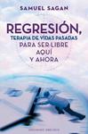 REGRESIÓN, TERAPIA DE VIDAS PASADAS | 9788497778947 | SAGAN, SAMUEL | Llibreria Drac - Llibreria d'Olot | Comprar llibres en català i castellà online