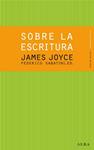 SOBRE LA ESCRITURA. JAMES JOYCE | 9788484288619 | JOYCE, JAMES | Llibreria Drac - Llibreria d'Olot | Comprar llibres en català i castellà online