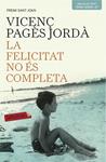 FELICITAT NO ÉS COMPLETA, LA  | 9788416334209 | PAGÈS, VICENÇ | Llibreria Drac - Librería de Olot | Comprar libros en catalán y castellano online