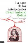 CAZA DE LOS INTELECTUALES, LA | 9788423347971 |  MOLINA, CÉSAR ANTONIO | Llibreria Drac - Librería de Olot | Comprar libros en catalán y castellano online
