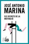 SECRETS DE LA MOTIVACIO, ELS | 9788466418096 | MARINA, JOSE ANTONIO | Llibreria Drac - Llibreria d'Olot | Comprar llibres en català i castellà online