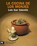COCINA DE LOS MONJES, LA | 9788420656601 | SAN VALENTIN, LUIS | Llibreria Drac - Llibreria d'Olot | Comprar llibres en català i castellà online