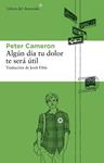 ALGUN DIA ESTE DOLOR TE SERA UTIL | 9788492663545 | CAMERON, PETER | Llibreria Drac - Llibreria d'Olot | Comprar llibres en català i castellà online
