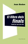 LLIBRE DELS FINALS, EL | 9788473291927 | BODON, JOAN | Llibreria Drac - Librería de Olot | Comprar libros en catalán y castellano online