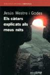 CATARS EXPLICATS ALS MEUS NETS, ELS | 9788497870269 | MESTRE I GODES, JESUS | Llibreria Drac - Librería de Olot | Comprar libros en catalán y castellano online