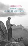 SOCOTRA LA ISLA DE LOS GENIOS | 9788493846657 | ESTEVA, JORDI | Llibreria Drac - Librería de Olot | Comprar libros en catalán y castellano online