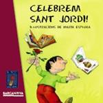 CELEBREM SANT JORDI (EL PETIT UNIVERS) | 9788448929046 | VV.AA. | Llibreria Drac - Llibreria d'Olot | Comprar llibres en català i castellà online