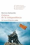 CRONICA DE LA INDEPENDENCIA | 9788466410588 | GABANCHO, PATRICIA | Llibreria Drac - Librería de Olot | Comprar libros en catalán y castellano online