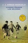CUANDO ERAMOS LOS MEJORES | 9788484502616 | ARMAS, J.J. | Llibreria Drac - Llibreria d'Olot | Comprar llibres en català i castellà online