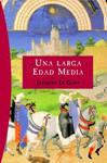 LARGA EDAD MEDIA, UNA | 9788449319754 | LE GOFF, JACQUES | Llibreria Drac - Librería de Olot | Comprar libros en catalán y castellano online