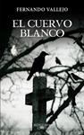 CUERVO BLANCO, EL | 9788420402345 | VALLEJO, FERNANDO | Llibreria Drac - Librería de Olot | Comprar libros en catalán y castellano online
