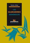 GLADIADORES DEMONICOS, LOS | 9788484724728 | VOLKOW, VERONICA | Llibreria Drac - Librería de Olot | Comprar libros en catalán y castellano online