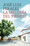 MELODÍA DEL TIEMPO, LA | 9788401016806 | PERALES, JOSÉ LUIS | Llibreria Drac - Librería de Olot | Comprar libros en catalán y castellano online