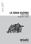 GRAN GUERRA (1914-1918), LA ( EPISODIS DE LA HISTORIA 360 ) | 9788423207954 | RIERA, SANTIAGO | Llibreria Drac - Llibreria d'Olot | Comprar llibres en català i castellà online