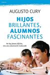 HIJOS BRILLANTES ALUMNOS FASCINANTES | 9788408104339 | CURY, AUGUSTO | Llibreria Drac - Librería de Olot | Comprar libros en catalán y castellano online