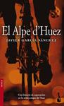 ALPE D'HUEZ, EL | 9788408053378 | GARCIA SANCHEZ, JAVIER | Llibreria Drac - Librería de Olot | Comprar libros en catalán y castellano online