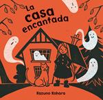 CASA ENCANTADA, LA | 9788494154928 | KOHARA, KAZUNO | Llibreria Drac - Llibreria d'Olot | Comprar llibres en català i castellà online
