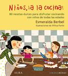 NIÑOS A LA COCINA! | 9788484285588 | BERBEL, ESMERALDA | Llibreria Drac - Librería de Olot | Comprar libros en catalán y castellano online