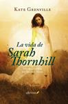 VIDA DE SARAH THORNHILL, LA | 9788415608684 | GRENVILLE, KATE | Llibreria Drac - Librería de Olot | Comprar libros en catalán y castellano online