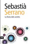 FESTA DELS SENTITS, LA | 9788492552191 | SERRANO, SEBASTIA | Llibreria Drac - Librería de Olot | Comprar libros en catalán y castellano online