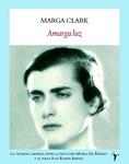 AMARGA LUZ | 9788496601963 | CLARK, MARGA | Llibreria Drac - Librería de Olot | Comprar libros en catalán y castellano online
