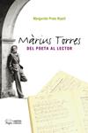 MARIUS TORRES: DEL POETA AL LECTOR | 9788497796347 | PRATS, MARGARIDA | Llibreria Drac - Librería de Olot | Comprar libros en catalán y castellano online