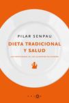 DIETA TRADICIONAL Y SALUD | 9788415193005 | SENPAU, PILAR | Llibreria Drac - Llibreria d'Olot | Comprar llibres en català i castellà online