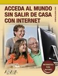 ACCEDER AL MUNDO SIN SALIR DE CASA CON INTERNET | 9788441525818 | AA.VV | Llibreria Drac - Librería de Olot | Comprar libros en catalán y castellano online