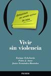 VIVIR SIN VIOLENCIA | 9788436816426 | ECHEBURUA, ENRIQUE | Llibreria Drac - Llibreria d'Olot | Comprar llibres en català i castellà online