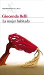 MUJER HABITADA, LA | 9788432212888 | BELLI, GIOCONDA | Llibreria Drac - Librería de Olot | Comprar libros en catalán y castellano online