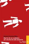 MUERTE DE UN CIUDADANO POR ENCIMA DE TODA SOSPECHA | 9788483811351 | MOYA, ANTONIO-PROMETEO | Llibreria Drac - Librería de Olot | Comprar libros en catalán y castellano online
