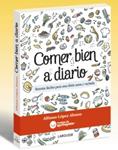 COMER BIEN A DIARIO | 9788415411628 | LOPEZ, ALFONSO | Llibreria Drac - Librería de Olot | Comprar libros en catalán y castellano online