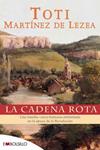 CADENA ROTA, LA | 9788496748897 | MARTINEZ DE LEZEA, TOTI | Llibreria Drac - Llibreria d'Olot | Comprar llibres en català i castellà online