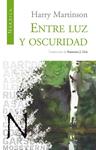 ENTRE LUZ Y OSCURIDAD | 9788493669553 | MARTINSON, HARRY | Llibreria Drac - Llibreria d'Olot | Comprar llibres en català i castellà online