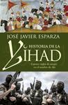 HISTORIA DE LA YIHAD | 9788490603642 | ESPARZA, JOSE JAVIER | Llibreria Drac - Librería de Olot | Comprar libros en catalán y castellano online