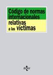 CODIGO DE NORMAS INTERNACIONALES RELATIVAS A LAS VICTIMAS | 9788430953912 | AA.VV. | Llibreria Drac - Librería de Olot | Comprar libros en catalán y castellano online