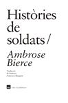 HISTÒRIES DE SOLDATS | 9788415835691 | BIERCE, AMBROSE | Llibreria Drac - Llibreria d'Olot | Comprar llibres en català i castellà online